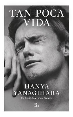 TAN POCA VIDA | 9788419960252 | YANAGIHARA, HANYA | Llibreria Aqualata | Comprar llibres en català i castellà online | Comprar llibres Igualada