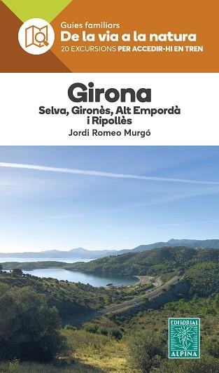 GIRONA - DE LA VIA A LA NATURA | 9788470111457 | ROMEO MURGÓ, JORDI | Llibreria Aqualata | Comprar libros en catalán y castellano online | Comprar libros Igualada