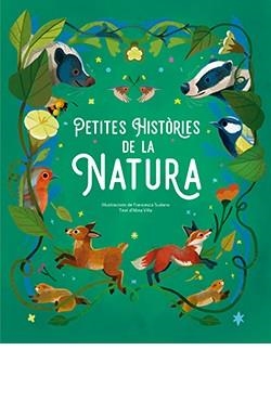 PETITES HISTÒRIES DE LA NATURA | 9788410101418 | SUDANO, FRANCESCA | Llibreria Aqualata | Comprar llibres en català i castellà online | Comprar llibres Igualada