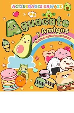 AGUACATE Y AMIGOS.  ACTIVIDADES KAWAII | 9788410101326 | AAVV | Llibreria Aqualata | Comprar llibres en català i castellà online | Comprar llibres Igualada