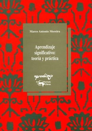 APRENDIZAJE SIGNIFICATIVO: TEORIA Y PRACTICA (APRENDIZAJE) | 9788477741374 | MOREIRA, MARCO ANTONIO | Llibreria Aqualata | Comprar llibres en català i castellà online | Comprar llibres Igualada