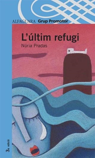 ULTIM REFUGI, L' (ALFAGUARA 12 ANYS) | 9788479180447 | PRADAS I ANDREU, NURIA | Llibreria Aqualata | Comprar llibres en català i castellà online | Comprar llibres Igualada