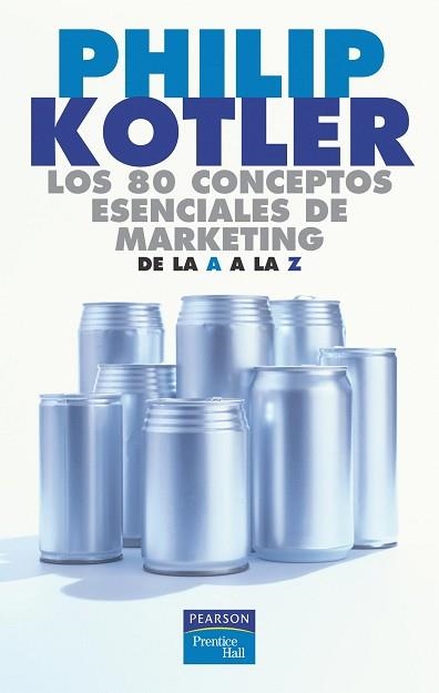 80 CONCEPTOS ESENCIALES DE MARKETING | 9788420540115 | KOTLER, PHILIP | Llibreria Aqualata | Comprar llibres en català i castellà online | Comprar llibres Igualada