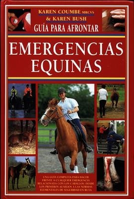 EMERGENCIAS EQUINAS, GUIA AFRONTAR | 9788495376527 | COUMBE, KAREN / BUSH, KAREN | Llibreria Aqualata | Comprar llibres en català i castellà online | Comprar llibres Igualada