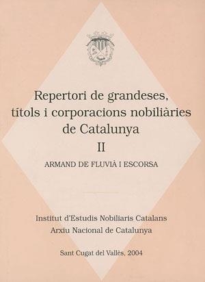 REPERTORI DE GRANDESES TITOLS I CORP.NOB. DE CAT. VOL.II | 9788497791090 | FLUVIA, ARMAND DE | Llibreria Aqualata | Comprar llibres en català i castellà online | Comprar llibres Igualada