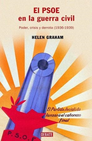 PSOE EN LA GUERRA CIVIL, EL | 9788483066096 | GRAHAM, HELEN | Llibreria Aqualata | Comprar llibres en català i castellà online | Comprar llibres Igualada