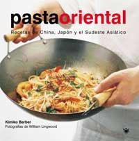 PASTA ORIENTAL, RECETAS DE CHINA, JAPON Y SUDESTE ASIATICO | 9788478712205 | BARBER, KIMIKO | Llibreria Aqualata | Comprar llibres en català i castellà online | Comprar llibres Igualada