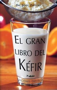 GRAN LIBRO DEL KEFIR, EL | 9788477209836 | ZITTLAU, JÖRG | Llibreria Aqualata | Comprar llibres en català i castellà online | Comprar llibres Igualada