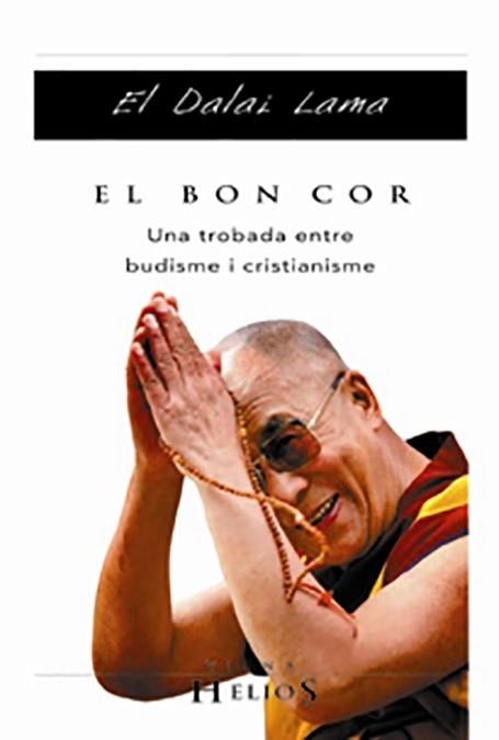 BON COR, EL. UNA TROBADA ENTRE BUDISME I CRISTIANISME | 9788483302835 | DALAI LAMA | Llibreria Aqualata | Comprar libros en catalán y castellano online | Comprar libros Igualada