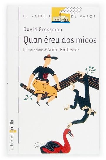 QUAN EREU DOS MICOS (V.V.BLANC 48) | 9788466110266 | GROSSMAN, DAVID | Llibreria Aqualata | Comprar llibres en català i castellà online | Comprar llibres Igualada