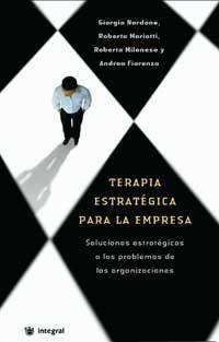 TERAPIA ESTRATEGICA PARA LA EMPRESA (NUEVA EMPRESA) | 9788478713097 | NARDONE, G./ MARIOTTI, R./ MILANESA, R. | Llibreria Aqualata | Comprar llibres en català i castellà online | Comprar llibres Igualada