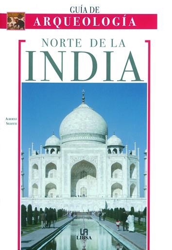 NORTE DE LA INDIA (GUIA ARQUEOLOGIA) | 9788466211086 | SILIOTI, ALBERTO | Llibreria Aqualata | Comprar llibres en català i castellà online | Comprar llibres Igualada