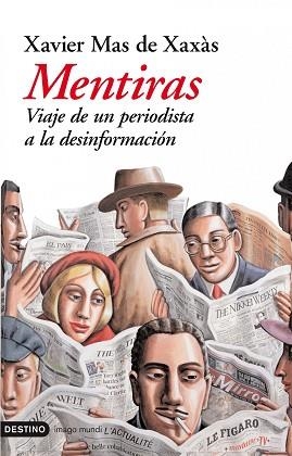 MENTIRAS, VIAJE DE UN PERIODISTA A LA DESINFORMACION (IM 73) | 9788423337132 | MAS DE XAXAS, XAVIER | Llibreria Aqualata | Comprar libros en catalán y castellano online | Comprar libros Igualada