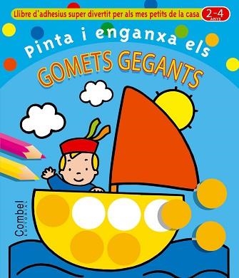 PINTA I ENGANTA ELS GOMETS GEGANTS (2-4 ANYS) | 9788478640775 | Llibreria Aqualata | Comprar llibres en català i castellà online | Comprar llibres Igualada