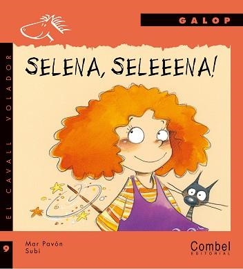 SELENA, SELEEENA (CAVALL VOLADOR 9 GALOP) | 9788478648832 | PAVON, MAR | Llibreria Aqualata | Comprar llibres en català i castellà online | Comprar llibres Igualada