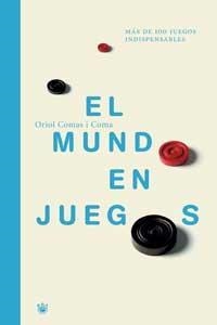 MUNDO EN JUEGOS, EL | 9788478713219 | COMAS I COMA, ORIOL | Llibreria Aqualata | Comprar llibres en català i castellà online | Comprar llibres Igualada