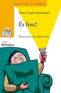 ES FOSC ! (SOPA DE LLIBRES 110) | 9788448916220 | JUANMIQUEL, MARIA A | Llibreria Aqualata | Comprar llibres en català i castellà online | Comprar llibres Igualada