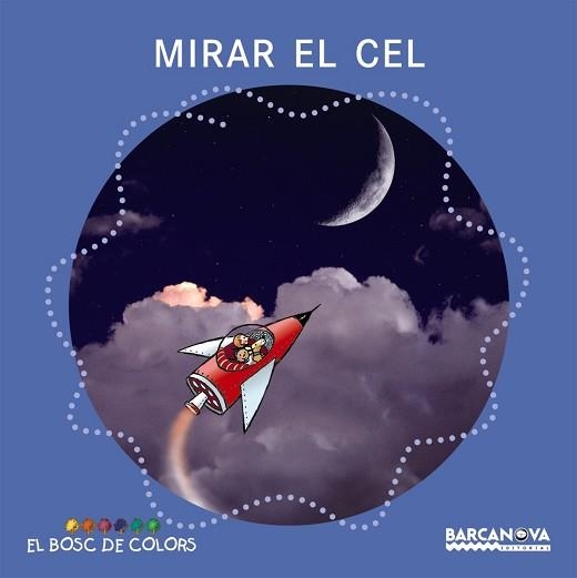 MIRAR EL CEL (BOSC DE COLORS) | 9788448917517 | AA.VV. | Llibreria Aqualata | Comprar llibres en català i castellà online | Comprar llibres Igualada