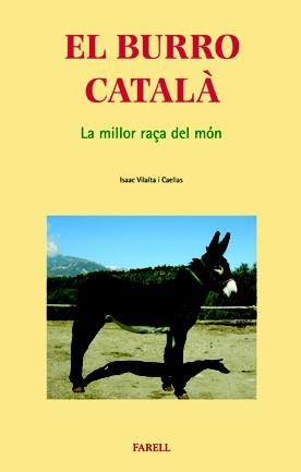 BURRO CATALA, EL. LA MILLOR RAÇA DEL MON (CULTURA POPULAR,2) | 9788495695482 | VILALTA CAELLAS, ISAAC | Llibreria Aqualata | Comprar llibres en català i castellà online | Comprar llibres Igualada