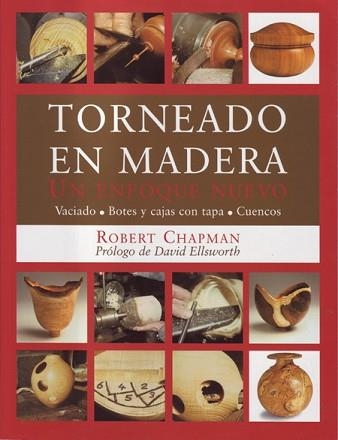 TORNEADO EN MADERA. UN ENFOQUE NUEVO | 9788495376534 | CHAPMAN, TOBERT | Llibreria Aqualata | Comprar llibres en català i castellà online | Comprar llibres Igualada