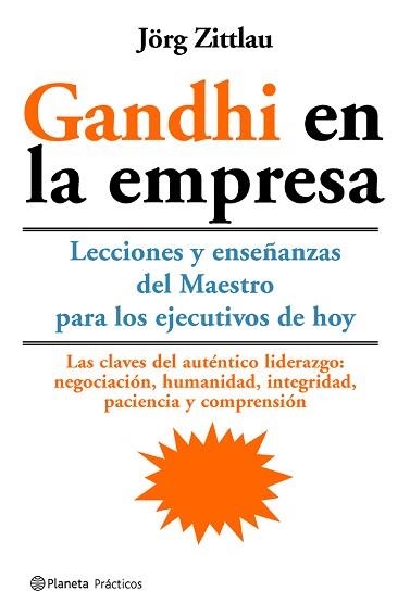 GANDHI EN LA EMPRESA (PLANETA PRACTICOS) | 9788408058502 | ZITTLAU, JORG | Llibreria Aqualata | Comprar llibres en català i castellà online | Comprar llibres Igualada