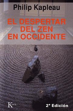 DESPERTAR DEL ZEN EN OCCIDENTE, EL | 9788472451261 | KAPLEAU, PHILIP | Llibreria Aqualata | Comprar llibres en català i castellà online | Comprar llibres Igualada