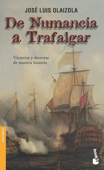 DE NUMANCIA A TRAFALGAR (BOOKET 3133) | 9788484603511 | OLAIZOLA, J.L. | Llibreria Aqualata | Comprar libros en catalán y castellano online | Comprar libros Igualada