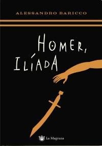 HOMER, ILIADA (LES ALES ESTESES 185) | 9788478713615 | BARICCO, ALESSANDRO | Llibreria Aqualata | Comprar llibres en català i castellà online | Comprar llibres Igualada