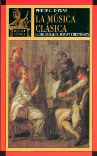 MUSICA CLASICA, LA (MUSICA 4) | 9788446007340 | DOWNS, PHILIP G. | Llibreria Aqualata | Comprar llibres en català i castellà online | Comprar llibres Igualada