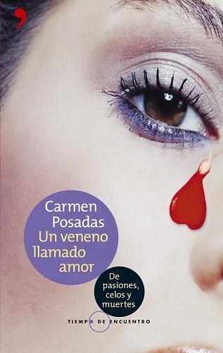 VENENO LLAMADO AMOR, UN (TIEMPO DE ENCUENTRO) | 9788484604457 | POSADAS, CARMEN | Llibreria Aqualata | Comprar llibres en català i castellà online | Comprar llibres Igualada