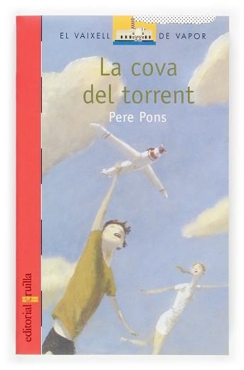 COVA DEL TORRENT, LA (V.V. VERMELL 131) | 9788466111164 | PONS, PERE | Llibreria Aqualata | Comprar llibres en català i castellà online | Comprar llibres Igualada