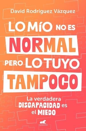 LO MÍO NO ES NORMAL, PERO LO TUYO TAMPOCO | 9788419820600 | RODRÍGUEZ, DAVID | Llibreria Aqualata | Comprar llibres en català i castellà online | Comprar llibres Igualada