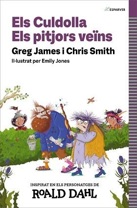 CULDOLLA, ELS. ELS PITJORS VEÏNS | 9788419688583 | SMITH, CHRIS / JAMES, GREG / DAHL, ROALD | Llibreria Aqualata | Comprar llibres en català i castellà online | Comprar llibres Igualada