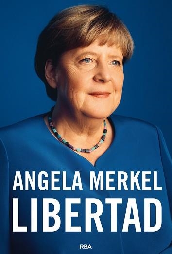 LIBERTAD | 9788491872849 | MERKEL, ANGELA / BAUMANN, BEATE | Llibreria Aqualata | Comprar llibres en català i castellà online | Comprar llibres Igualada