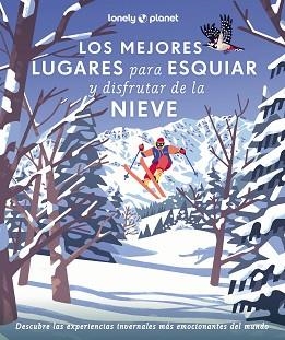 MEJORES LUGARES PARA ESQUIAR Y DISFRUTAR DE LA NIEVE, LOS | 9788408286929 | AA. VV. | Llibreria Aqualata | Comprar llibres en català i castellà online | Comprar llibres Igualada