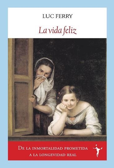 VIDA FELIZ, LA | 9788412938210 | FERRY, LUC | Llibreria Aqualata | Comprar llibres en català i castellà online | Comprar llibres Igualada