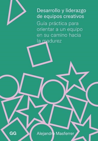 DESARROLLO Y LIDERAZGO DE EQUIPOS CREATIVOS | 9788425235368 | MASFERRER, ALEJANDRO | Llibreria Aqualata | Comprar llibres en català i castellà online | Comprar llibres Igualada