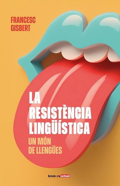 RESISTÈNCIA LINGÜÍSTICA, LA. UN MÓN DE LLENGÜES | 9788413586892 | GISBERT, FRANCESC | Llibreria Aqualata | Comprar llibres en català i castellà online | Comprar llibres Igualada