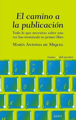 CAMINO A LA PUBLICACIÓN, EL | 9788490656839 | DE MIQUEL, MARÍA ANTONIA | Llibreria Aqualata | Comprar llibres en català i castellà online | Comprar llibres Igualada