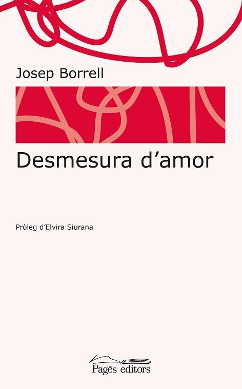 DESMESURA D'AMOR | 9788413031620 | BORRELL, JOSEP | Llibreria Aqualata | Comprar llibres en català i castellà online | Comprar llibres Igualada