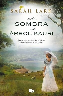 A LA SOMBRA DEL ÁRBOL KAURI (TRILOGÍA DEL ÁRBOL KAURI 2) | 9788410381551 | LARK, SARAH | Llibreria Aqualata | Comprar libros en catalán y castellano online | Comprar libros Igualada