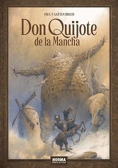 DON QUIJOTE DE LA MANCHA. | 9788467971941 | BRIZZI, PAUL / BRIZZI, GAETAN | Llibreria Aqualata | Comprar llibres en català i castellà online | Comprar llibres Igualada