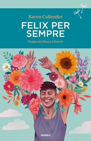 FELIX PER SEMPRE | 9788410198081 | CALLENDER, KACEN | Llibreria Aqualata | Comprar llibres en català i castellà online | Comprar llibres Igualada