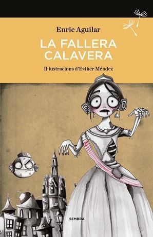 FALLERA CALAVERA, LA | 9788494235078 | AGUILAR ALMODÓVAR, ENRIC | Llibreria Aqualata | Comprar llibres en català i castellà online | Comprar llibres Igualada