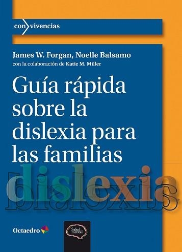 GUÍA RÁPIDA SOBRE LA DISLEXIA PARA LAS FAMILIAS | 9788410282360 | FORGAN, JAMES W. / BALSAMO, NOELLO | Llibreria Aqualata | Comprar llibres en català i castellà online | Comprar llibres Igualada