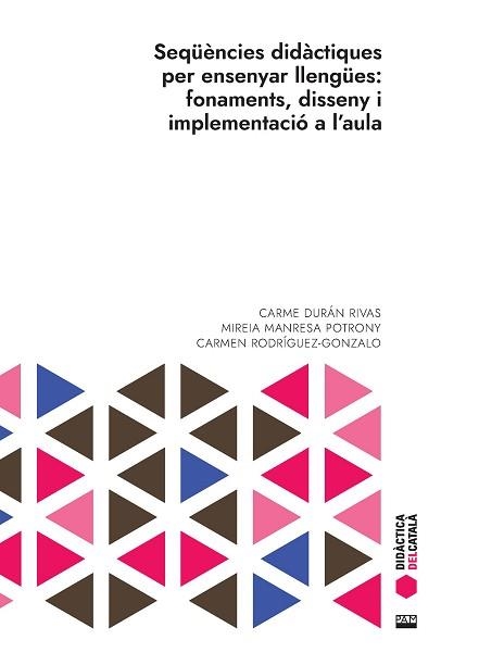 SEQÜÈNCIES DIDÀCTIQUES PER ENSENYAR LLENGÜES: FONAMENTS, DISSENY I IMPLEMENTACIÓ | 9788491913405 | DURÁN RIVAS, CARME / MANRESA POTRONY, MIREIA / RODRÍGUEZ-GONZALO, CARMEN | Llibreria Aqualata | Comprar llibres en català i castellà online | Comprar llibres Igualada