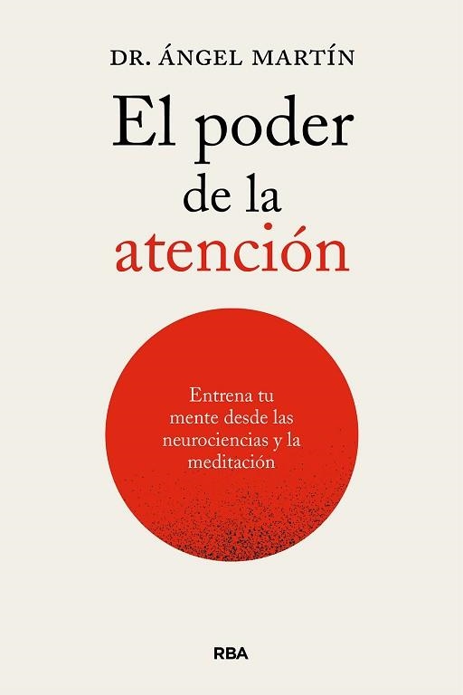 PODER DE LA ATENCIÓN. ENTRENA TU MENTE DESDE LAS NEUROCIENCIAS Y LA MEDITACIÓN | 9788411326247 | MARTÍN, ÁNGEL | Llibreria Aqualata | Comprar llibres en català i castellà online | Comprar llibres Igualada