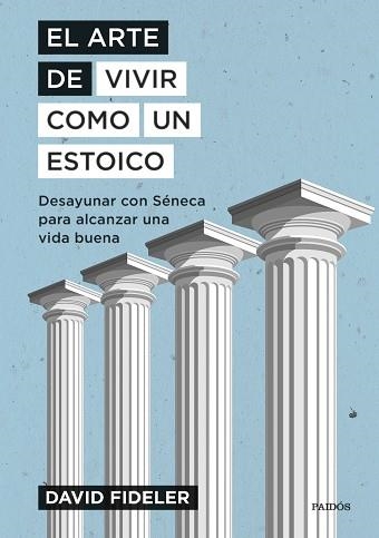 ARTE DE VIVIR COMO UN ESTOICO, EL | 9788449339301 | FIDELER, DAVID | Llibreria Aqualata | Comprar llibres en català i castellà online | Comprar llibres Igualada