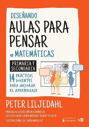 DISEÑANDO AULAS PARA PENSAR EN MATEMÁTICAS | 9788419407511 | LILJEDAHL, PETER | Llibreria Aqualata | Comprar libros en catalán y castellano online | Comprar libros Igualada