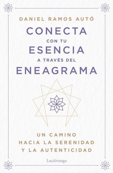 CONECTA CON TU ESENCIA A TRAVÉS DEL ENEAGRAMA | 9788419996442 | RAMOS AUTÓ, DANIEL | Llibreria Aqualata | Comprar llibres en català i castellà online | Comprar llibres Igualada